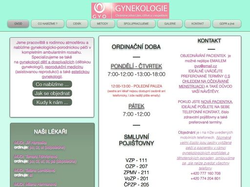 gyo - gynekologicko-porodnická péče v kompletním ambulantním rozsahu. specializujeme se také
na gynekologii dětí a dospívajících,
a reprodukční medicínu.