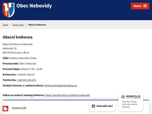 obec nebovidy se nachází v okrese brno-venkov v jihomoravském kraji. rozkládá se na okraji bobravské vrchoviny.