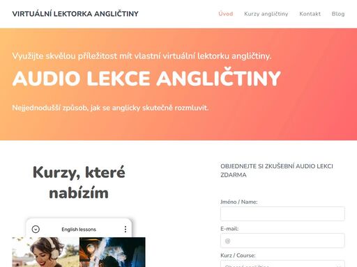 přestaňte se bát mluvit anglicky s virtuální lektorkou angličtiny. angličtina přes hovory - nejjednodušší řešení, jak se anglicky skutečně rozmluvit.