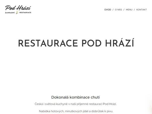 česká i světová kuchyně v naší příjemné restauraci pod hrází.