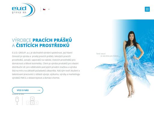 e.u.d. group, a.s. je obchodně-výrobní společnost. její hlavní činností je výroba a prodej pracích prášků, tekutých pracích prostředků, aviváží, saponátů na nádobí, čisticích prostředků pro domácnost a tělové kosmetiky.