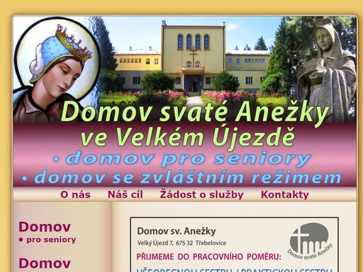 domov svaté anežky je domovem pro seniory ve velkém újezdě v kraji vysočina a je zřízen kongregací milosrdných sester iii.řádu sv.františka v brně.