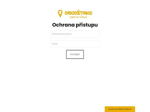ochrana přístupu, #description#, origoš triko