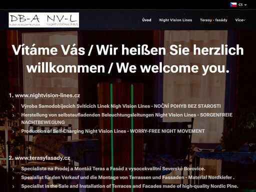 nv-l@nightvision-lines.cz vyrobaprodej@dubovaarchitektura.cz www.nightvision-lines.czwww.dubovaarchitektura.czwww.terasyfasady.cznightvision-lines s.r.o.dandova 2619/13 - 193 00 praha 9adresa výroby - jiřího potůčka 92 , 530 09 pardubiceczech republik - central evropeičo : 234 74 921dič : cz 234 74 921č.u. raiffeisen bank - 41 537 38 004/5500iban :...