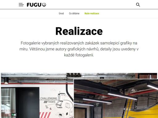 jsme interiérové grafické studio s full-servis službami v oblasti interiérových polepů na míru. provozujeme také fugu eshop.