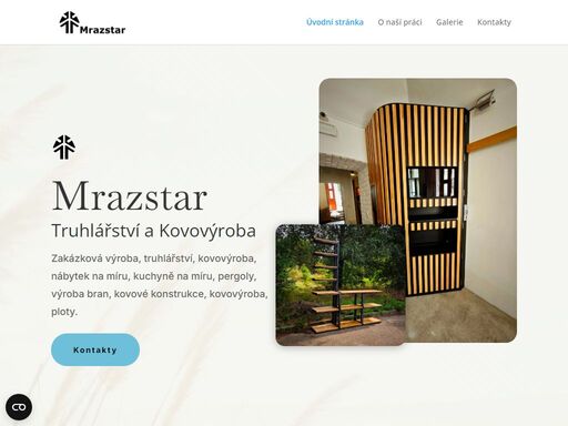 zakázková výroba, truhlářství, kovovýroba?, nábytek na míru, kuchyně na míru, pergoly, výroba bran, kovové konstrukce, kovovýroba?, ploty,