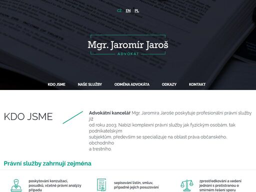 již od roku 2003 nabízí komplexní právní služby fyzickým osobám, podnikatelským subjektům, se specializací na právo občanské, obchodní a trestní.