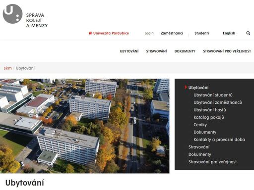 vítejte na stránkách kolejí univerzity pardubice.budovy kolejí se nacházejí přímo v univerzitním kampusu, odkud je to všude kousek - ať už do menzy nebo na většinu univerzitních fakult. nabízíme ubytování pro studenty, zaměstance univerzity pardubice i veřejnost, a to v pěti pavilonech a ve 2 kategoriích podle vybavení: