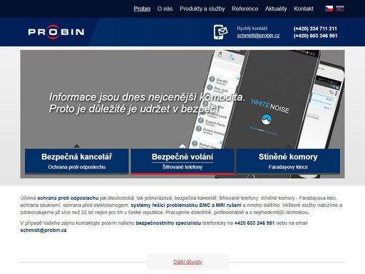 tým specialistů probin s.r.o. je připraven poskytovat své diskrétní a profesionální služby v oblasti ochrany proti odposlechu a bezpečného volání.
