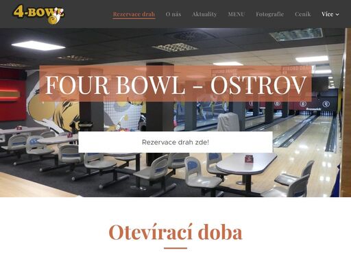 four-bowl ostrov je moderní centrum volného času fungující od srpna 2003. hlavní nabídkou jsou čtyři profesionální bowlingové dráhy firmy brunswick, dále stolní fotbal, šipky, kulečník a bar.