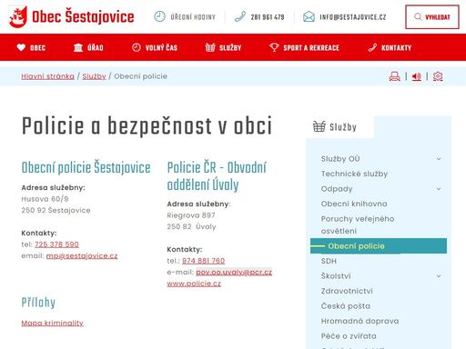 obecní policie šestajoviceadresa služebny:husova 60/9250 92 šestajovicekontakty:tel: 725 378 590email: mp@sestajovice.  - obec šestajovice