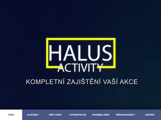 halus s.r.o. - je eventová agentura  zabívající se pořádáním akcí pro veřejnost a pro firmy, přípravou oslav a svateb. půjčujeme více než 50 zábavných atrakcí a 15 skákacích hradů, 30 nůžkových stanů, 20mx10m party stan, pódium, fotobox a další.