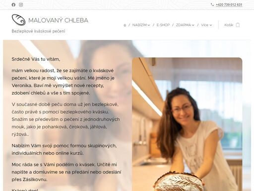 mám velkou radost, že se zajímáte o kváskové pečení, které je mojí velikou vášní. mé jméno je veronika. baví mě vymýšlet nové recepty, zdobení chlebů a vše s tím spojené.