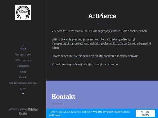 vítejte v artpierce studiu - místě kde se propojuje umění, tělo a osobní příběh.věřím, že každý piercing je víc než ozdoba. je to sebevyjádření, styl. v respektujícím prostředí vám nabízím profesionální přístup, čistotu a bezpečné místo.chcete se ozdobit piercingem, doplnit styl šperkem? tady jste správně. k zakoupení také dárkové poukazy v...
