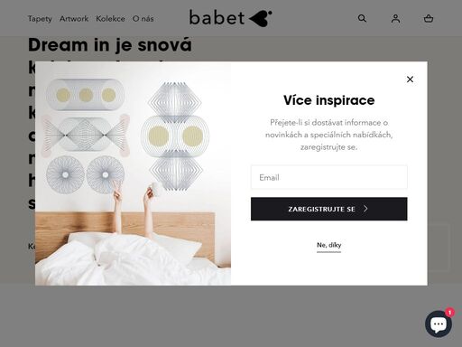 babet.cz jsou autorské designové tapety babety ondrové a nově i hostujících výtvarníků. je to svět čistých tvarů a harmonických barev - pro váš domov, kancelář i pro veřejný prostor. značka babet je o citu.