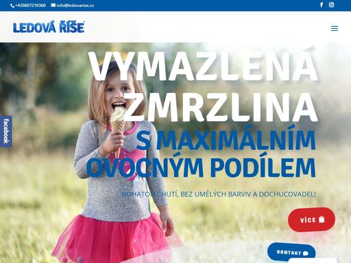 vymazlená zmrzlina s maximálním ovocným podílem bohatou chutí, bez umělých barviv a dochucovadel! více kontakt ta nejlepší zmrzlina v jižních čechách! o nás společnost ledová říše s.r.o. vznikla z naší lásky ke zmrzlině v roce 2009. kvalita je pro nás důležitá, proto je naším cílem vyrábět poctivou zmrzlinu z kvalitních surovin, bez umělých barviv a