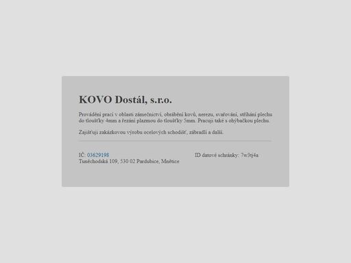 provádění prací v oblasti zámečnictví, obrábění kovů, nerezu, svařování, stříhání plechu do tloušťky 4mm a řezání plazmou do tloušťky 5mm. pracuji také s ohýbačkou plechu. zajišťuji zakázkovou výrobu ocelových schodišť, zábradlí a další.