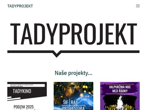 tadyprojekt – s úctou k vašim projektům, s citem pro věc.