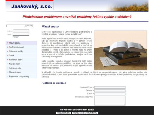 zaměřujeme se především na malé obce a drobné a střední podnikatele, kterým nabízíme consulting management.