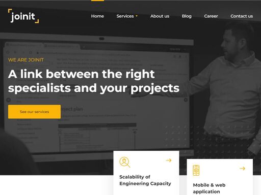 we are joinit. your partner with qualified it professionals on site. connecting you with the right it engineers, improving your efficiency, managing your it projects. how can we help you?
