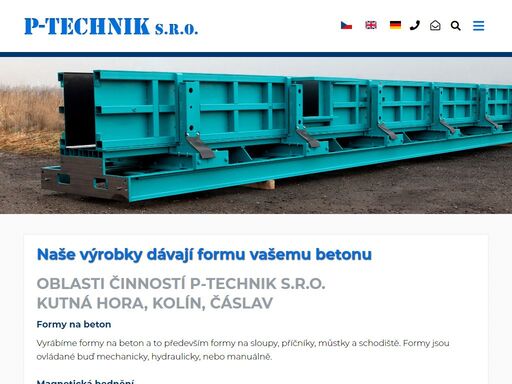 hlavní činností jsou formy na beton, magnetické bednění a další příslušenství pro betonárky.firmu p - technik,s.r.o.najdete na provozovně v okrese kutná hora.