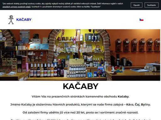 vítám vás na prezenčních stránkách kamenného obchodu kačaby.
jméno kačaby je složeninou hlavních produktů, kterými se naše firma zabývá – káva, čaj, byliny.