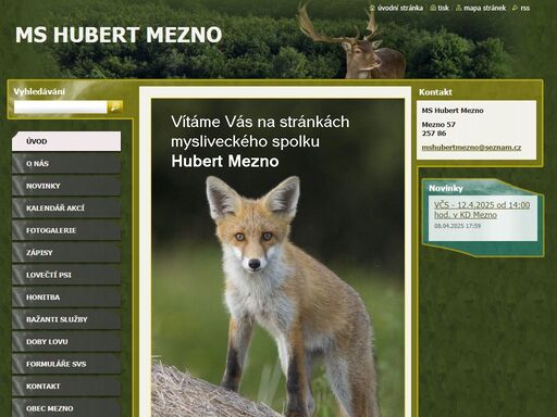 myslivecké sdružení hubert mezno myslivecky hospodaří v pronajaté honitbě o výměře 1460 ha.