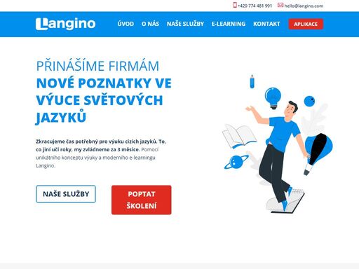 zkracujeme čas potřebný pro výuku cizích jazyků. to, co jiní učí roky, my zvládneme za 3 měsíce. pomocí moderního e-learningu langino.
