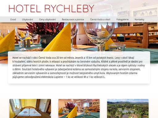 hotel se nachází v obci černá voda, nabízí klidné a pěkné prostředí a je ideálním místem pro strávení příjemné letní i zimní rekreace.