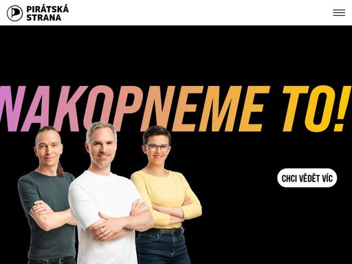 prosazujeme fungující moderní politiku založenou na využití technologií 21. století pro otevřenou demokratickou společnost.