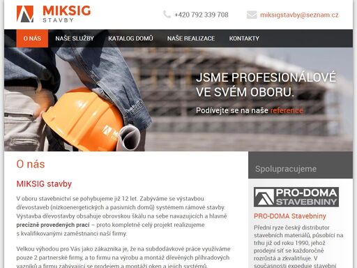 zabýváme se výstavbou dřevostaveb (nízkoenergetických a pasivních domů) systémem rámové stavby.