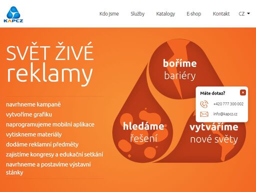 nabízíme komplexní a plně profesionální servis v oblasti reklamy, marketingu, podpory prodeje, propagace a dalších komunikačních činností.