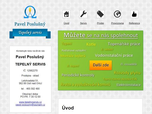 naše firma nabízí servis, prodej a montáž plynových kotlů, plynových, elektrických a kombinovaných sporáků, radiátorů, krbových kamen apod. dále plynoinstalace, topenářské práce, elektroinstalace, periodické kontroly a čištění plynových spotřebičů.