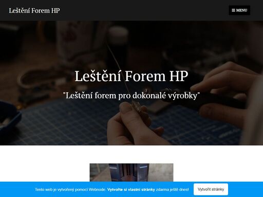 jsme začínající dílna specializující se na dolešťování vystřikovacích forem. s více než 13 lety zkušeností v oboru strojírenství a třemi roky praxe jako externí a interní nástrojaři, jsme schopni poskytnout vysokou kvalitu služeb v oblasti montáže nových forem, tušírování, broušení a samozřejmě leštění.