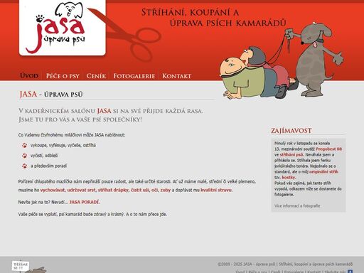 jasa: úprava psů - nejlepší péče pro vašeho pejska. stříhaní psů, stříhání drápků, koupání, apod. stříhání originálních i standardních vzorů.