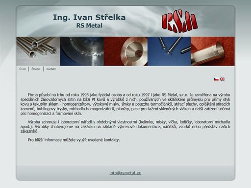 rs metal, ing. ivan střelka. nabízíme výrobky na bázi platinových kovů, laboratorní nářadí a detaily pro použití ve sklářském průmyslu.