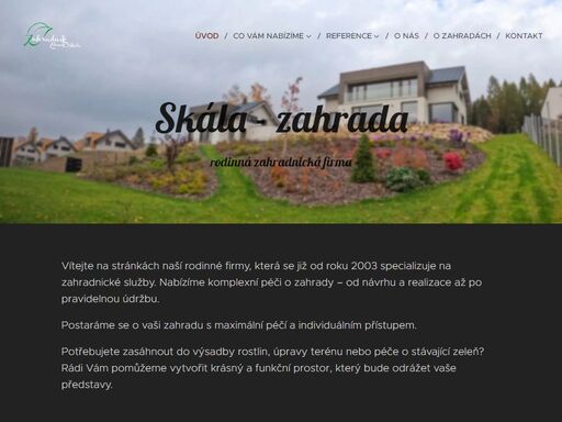 vítejte na stránkách naší rodinné firmy, která se již od roku 2003 specializuje na zahradnické služby. nabízíme komplexní péči o zahrady – od návrhu a realizace až po pravidelnou údržbu.