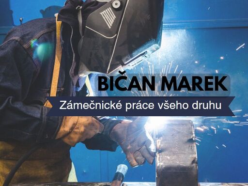 zámečnické a svářečské práce bičan marek. zakázková výroba pro klienty z
rozmanitých průmyslových segmentů. svařování, kovovýroba a další.. ve starém městě u uh