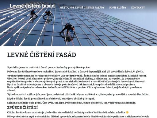 levné čištění fasád | vyskovecistenifasad.cz. specializujeme se na čištění fasád pomocí techniky pro výškové práce. práce na fasádě horolezeckou technikou jsou stejně kvalitní a časově úspornější, než při provádění z lešení, či plošin. výhodou našich výškových prací jsou podstatně nižší náklady na zajištění a...