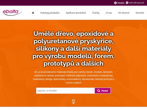 ebalta | pryskyřice, silikony, modelový materiál | už 20 let prodáváme materiál pro výrobu modelů a modelového zařízení, laminátu, tvářecích keramických a tepelně odolných forem, prototypů, designu, modelářských potřeb.