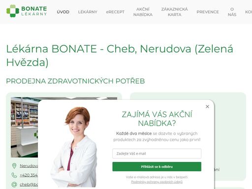 věrnostní systém, odborné poradenství, léky na recept a erecept, prodej homeopatik, kosmetiky, veterinárních přípravků a zdravotnických potřeb.