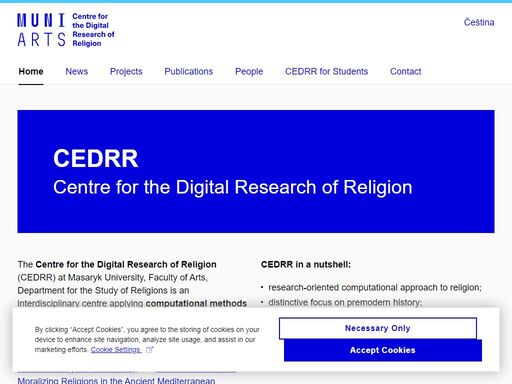 the centre for the digital research of religion (cedrr) at masaryk university, faculty of arts, department for the study of religions is an interdisciplinary centre applying computational methods in research into religion. it represents a focal point of competence in computational and digital humanities at masaryk university.
