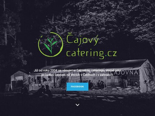 čajovycatering.cz - vizitka - již od roku 2004 se věnujeme čajovému cateringu, stejně jako pořádání čajoven na akcích v čechách i v zahraničí.