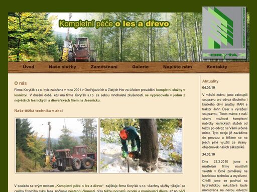 firma koryťák s.r.o. byla založena v roce 2001 v ondřejovicích u zlatých hor za účelem provádění kompletní služby v lesnictví