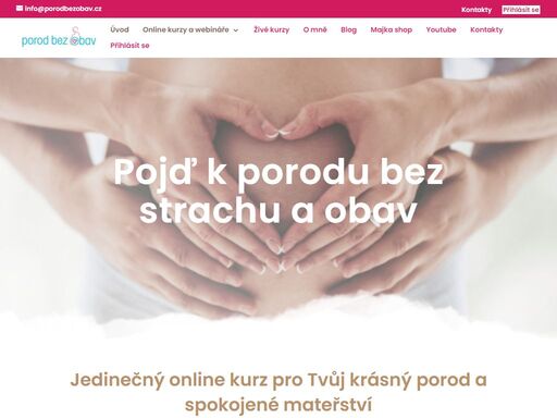 prožijte krásný a nezapomenutelný porod a připravte se s naším on-line kurzem porod bez obav. 16 lekcí + bonusy: těhotenské cvičení, těhotenská jóga...