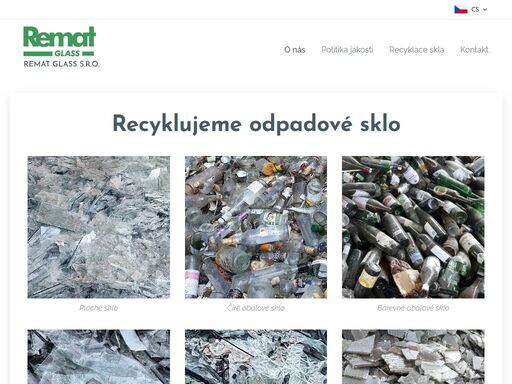 od roku 2011 provozuje společnost remat glass s.r.o. v kelčanech u kyjova moderní recyklační linku na zpracování nejrůznějších druhů skleněného odpadu.
