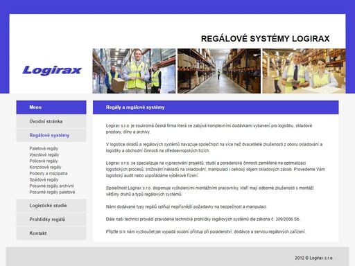 logirax s.r.o. je soukromá česká firma která se zabývá komplexními dodávkami vybavení pro logistiku, skladové prostory, dílny a archivy.