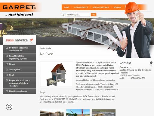 společnost garpet, s.r.o. byla založena v roce 2006. zabýváme se výrobou a dodávkou stropních betonových nosníků pro různé stropní systémy ...