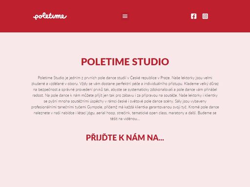 poletime studio poletime studio je jedním z prvních pole dance studií v české republice v praze. naše lektorky jsou velmi zkušené a vzdělané v oboru. vždy s ...