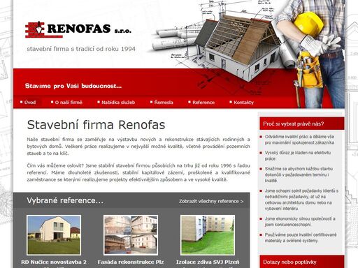 stavební firma renofas s.r.o., se specializuje na výstavbu novostaveb a rekonstrukce objektů, občanských staveb, rodinných domů na klíč.